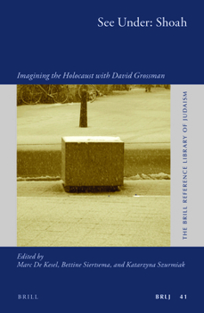 Hardcover See Under: Shoah: Imagining the Holocaust with David Grossman Book