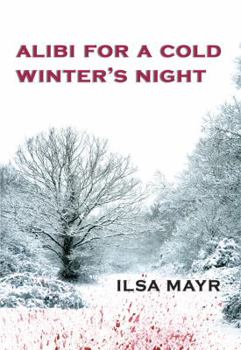 Alibi for a Cold Winter's Night - Book #3 of the Cybil Quindt Mysteries