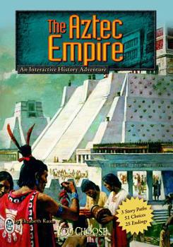 Paperback The Aztec Empire: An Interactive History Adventure Book