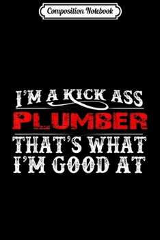 Paperback Composition Notebook: Plumber Funny Plumbing Gift Journal/Notebook Blank Lined Ruled 6x9 100 Pages Book