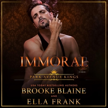 Immoral: Park Avenue Kings, Book 3