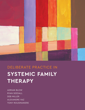 Paperback Deliberate Practice in Systemic Family Therapy Book