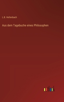 Hardcover Aus dem Tagebuche eines Philosophen [German] Book