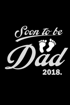 Soon To Be Dad 2018: Hangman Puzzles | Mini Game | Clever Kids | 110 Lined Pages | 6 X 9 In | 15.24 X 22.86 Cm | Single Player | Funny Great Gift