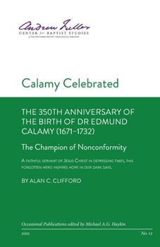 Paperback Calamy Celebrated: The Champion of Nonconformity Book