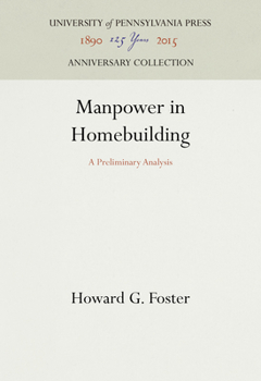 Hardcover Manpower in Homebuilding: A Preliminary Analysis Book