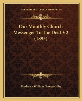 Paperback Our Monthly Church Messenger To The Deaf V2 (1895) Book