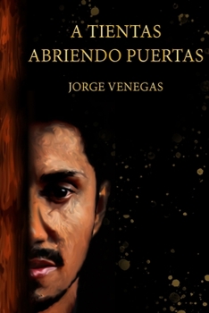 Paperback A Tientas Abriendo Puertas [Spanish] Book