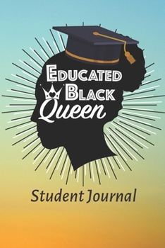 Paperback Educated Black Queen: Student Journal Book