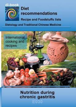 Nutrition during chronic gastritis: E030 DIETETICS - Gastrointestinal tract - Stomach and duodenal intestine - Chronic gastritis (di-book)