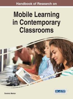 Hardcover Handbook of Research on Mobile Learning in Contemporary Classrooms Book