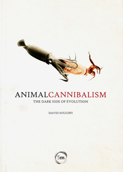 Hardcover Animal Cannibalism: The Dark Side of Evolution Book