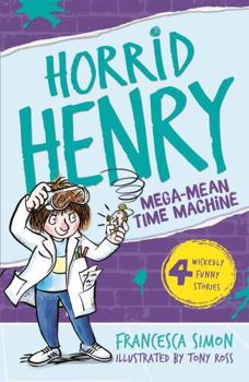 Paperback Horrid Henry and the Mega-Mean Time Machine Book
