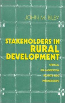 Stakeholders in Rural Development: Critical Collaboration in State NGO Partnerships