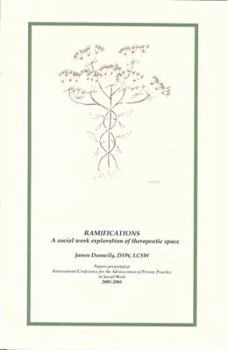 Paperback Ramifications: A Social Work Exploration of Therapeutic Space Book