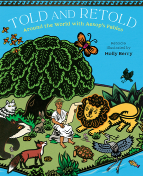 Hardcover Told and Retold: Around the World with Aesop's Fables Book
