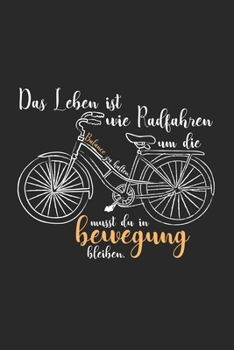 Das Leben ist wie Radfahren Bewegung: 6x9 Bicycle | grid | squared paper | notebook | notes
