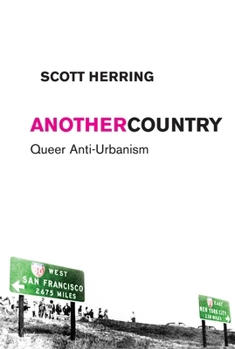 Another Country: Queer Anti-Urbanism (Sexual Cultures) - Book  of the Sexual Cultures