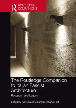 Paperback The Routledge Companion to Italian Fascist Architecture: Reception and Legacy Book