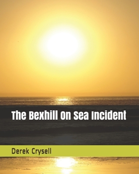 Paperback The Bexhill On Sea Incident Book