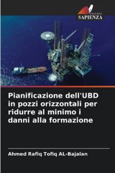 Pianificazione dell'UBD in pozzi orizzontali per ridurre al minimo i danni alla formazione