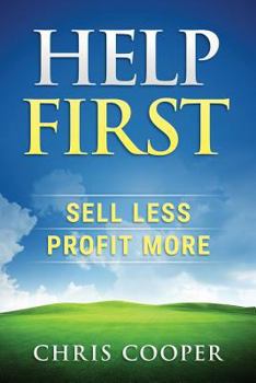 Paperback Help First: Sell Less. Profit More. Book
