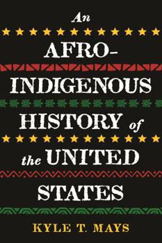 Paperback An Afro-Indigenous History of the United States Book