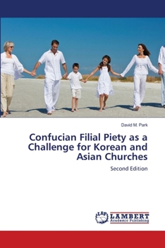 Paperback Confucian Filial Piety as a Challenge for Korean and Asian Churches Book