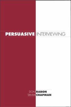Hardcover Persuasive Interviewing: A Forensic Case Analysis Book