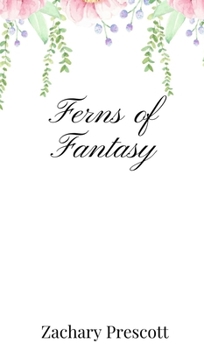 Hardcover Ferns of Fantasy Book