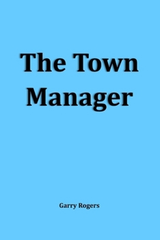 The Town Manager (Earth in Transition)