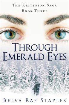 Paperback Through Emerald Eyes (The Kriterion Saga) Book