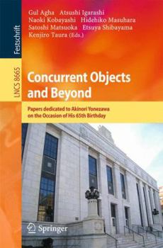 Paperback Concurrent Objects and Beyond: Papers Dedicated to Akinori Yonezawa on the Occasion of His 65th Birthday Book