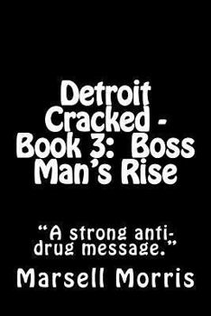 Paperback Detroit Cracked - Book 3: Boss Man's Rise Book
