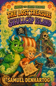 The Lost Treasure of Skullcap Island: A Smoke the Green Dragon Book