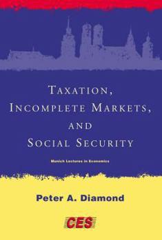 Hardcover Taxation, Incomplete Markets, and Social Security Book