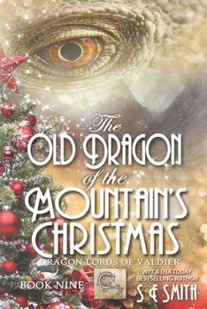 The Old Dragon of the Mountain's Christmas - Book #9 of the Dragon Lords of Valdier