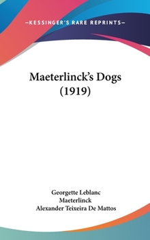 Hardcover Maeterlinck's Dogs (1919) Book