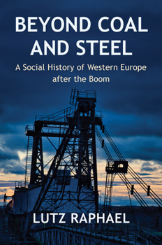 Paperback Beyond Coal and Steel: A Social History of Western Europe After the Boom Book