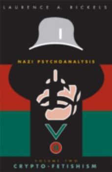 Paperback Nazi Psychoanalysis V2: Volume II: Crypto-Fetishism Book