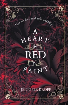 A Heart as Red as Paint - Book #2 of the Winter Souls