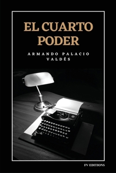 El cuarto poder: Edición integral (Spanish Edition)
