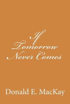 Paperback If Tomorrow Never Comes Book
