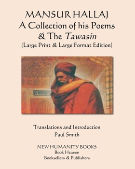 Paperback MANSUR HALLAJ A Collection of his Poems & The Tawasin: (Large Print & Large Format Edition) [Large Print] Book