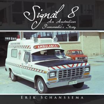 Paperback Signal 8: An Australian Paramedic's Story Book