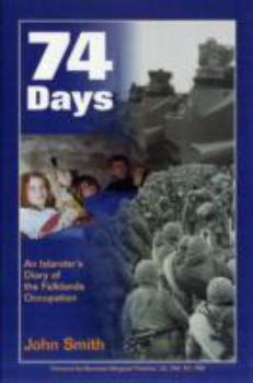 Hardcover 74 Days : An Islander's Diary of the Falklands Occupation Book