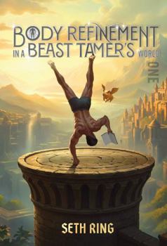 Paperback Body Refinement in a Beast Tamer's World: A LitRPG Adventure Book