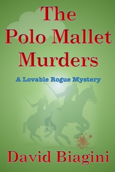 Paperback The Polo Mallet Murders: A Lovable Rogue Mystery Book