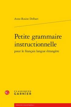 Paperback Petite Grammaire Instructionnelle Pour Le Francais Langue Etrangere [French] Book