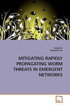 Paperback Mitigating Rapidly Propagating Worm Threats in Emergent Networks Book